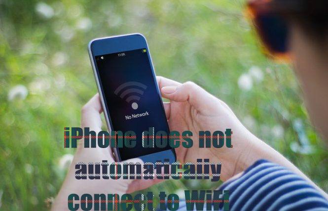 iPhone does not automatically connect to WiFi