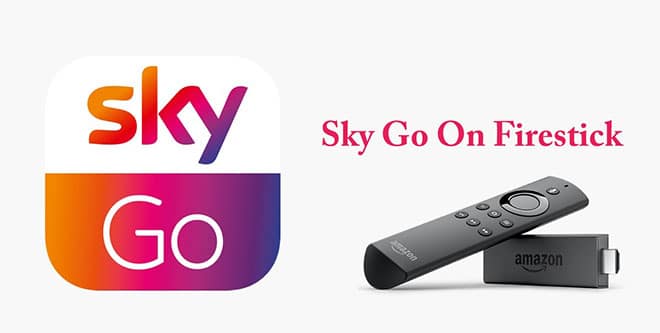install Sky Go on Firestick