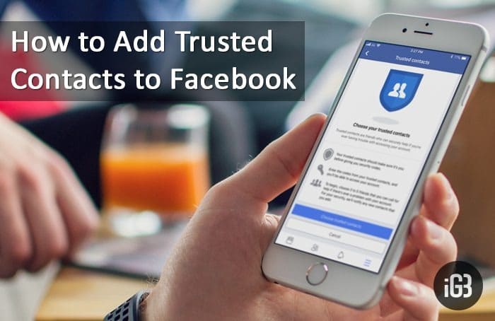 Facebook Trusted Contacts