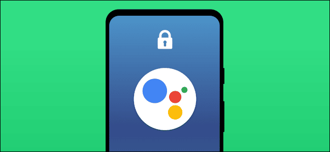 Assistant Lock Screen
