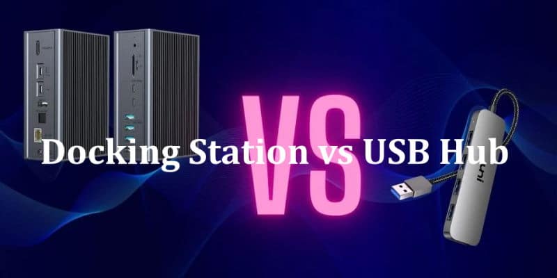 Docking Station Vs Usb Hub